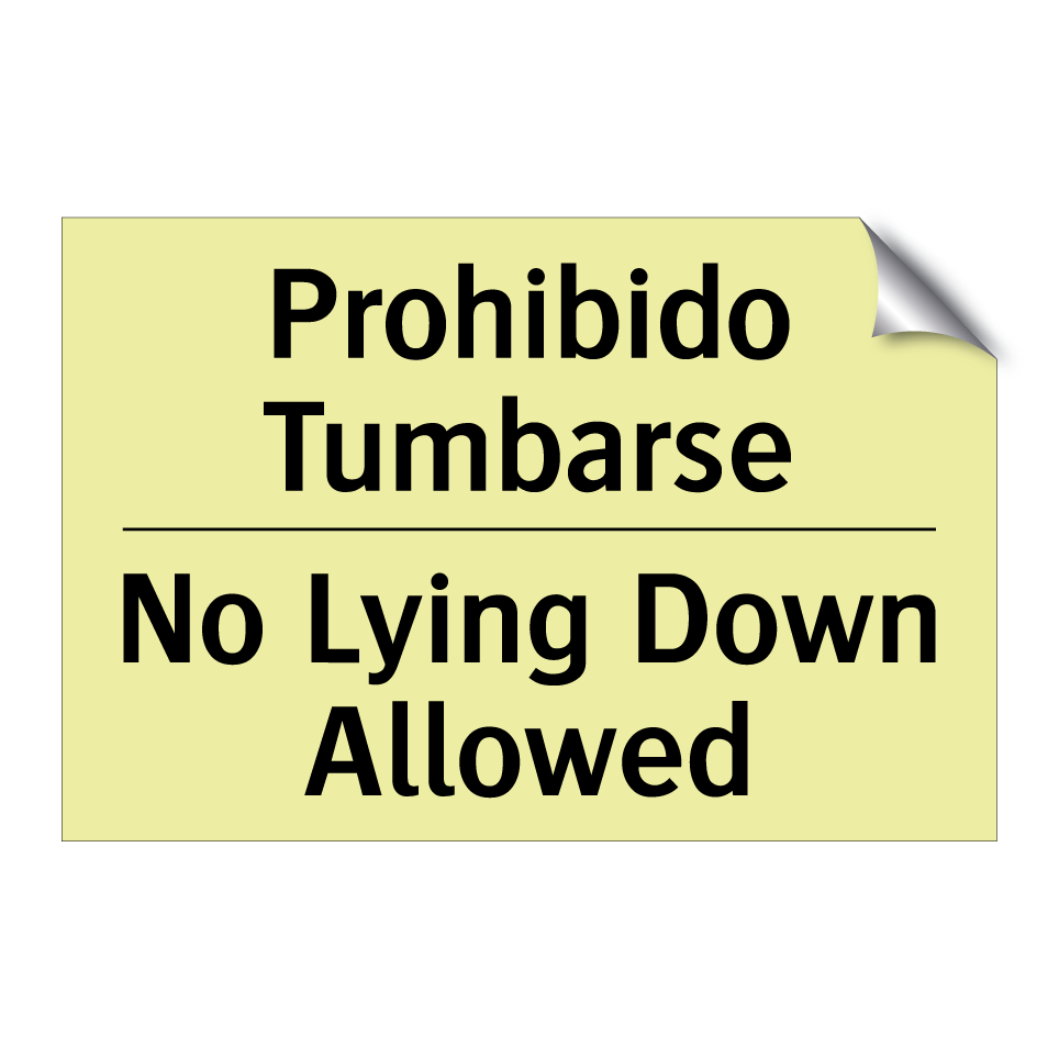 Prohibido Tumbarse - No Lying Down Allowed