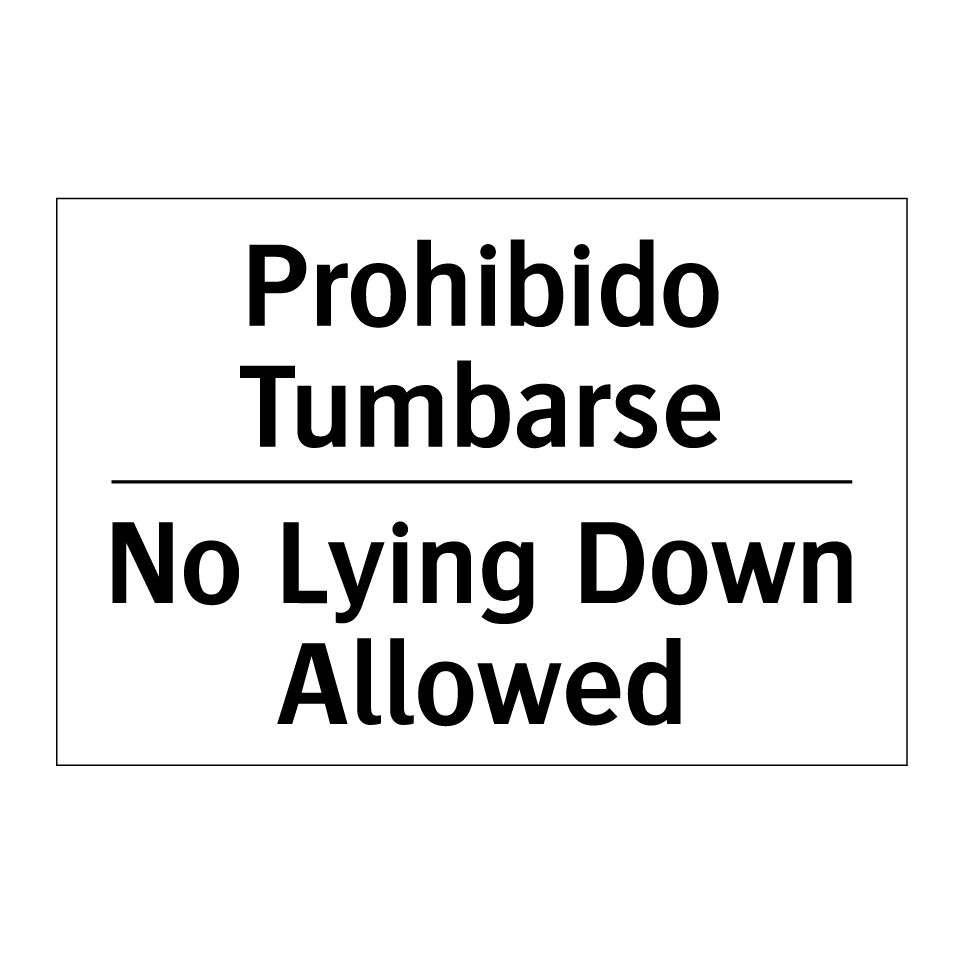 Prohibido Tumbarse - No Lying Down Allowed