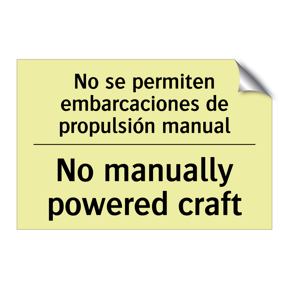 No se permiten embarcaciones de propulsión manual - No manually powered craft