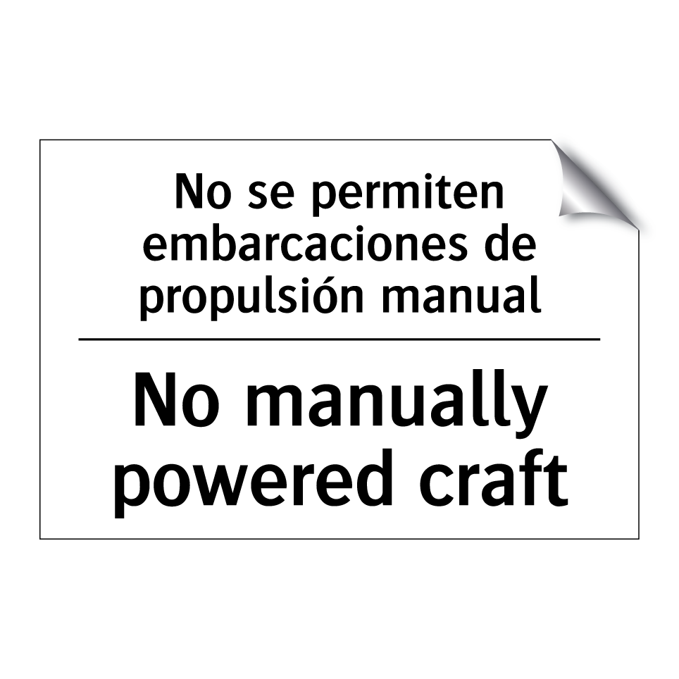 No se permiten embarcaciones de propulsión manual - No manually powered craft