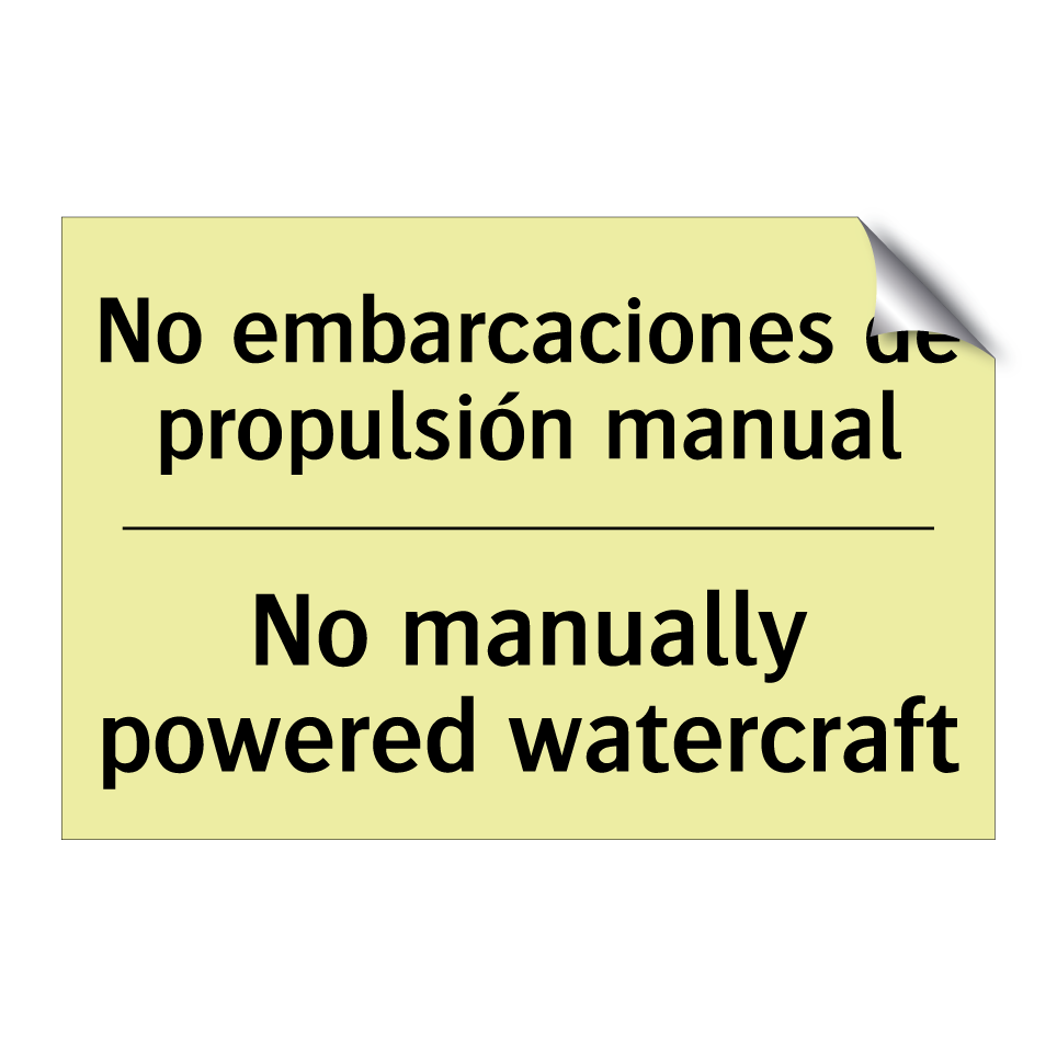 No embarcaciones de propulsión manual - No manually powered watercraft