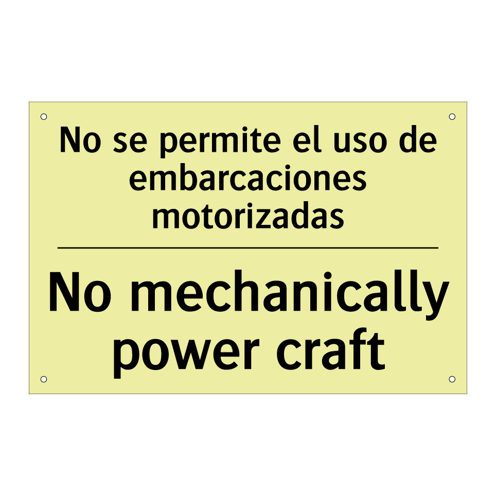 No se permite el uso de embarcaciones motorizadas - No mechanically power craft