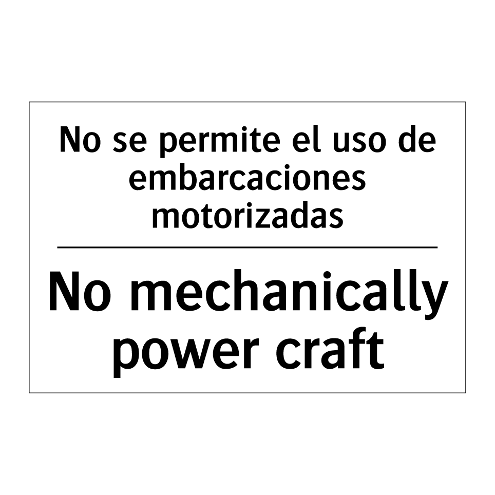 No se permite el uso de embarcaciones motorizadas - No mechanically power craft