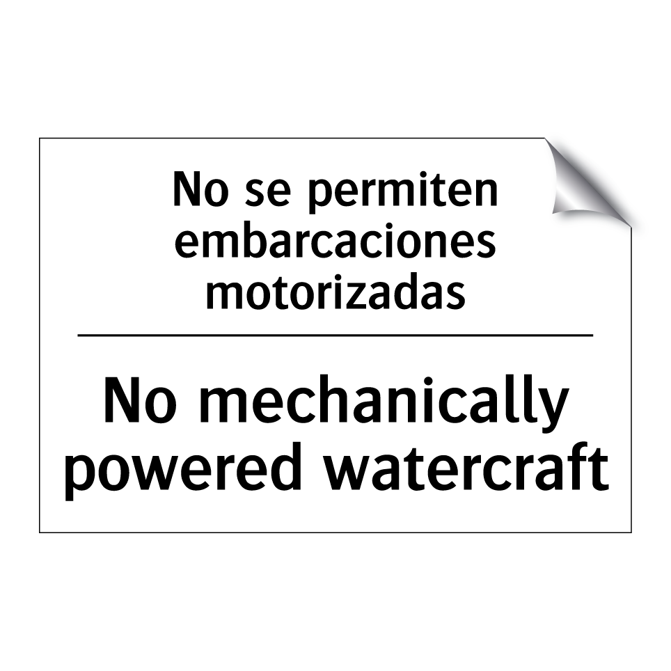 No se permiten embarcaciones motorizadas - No mechanically powered watercraft