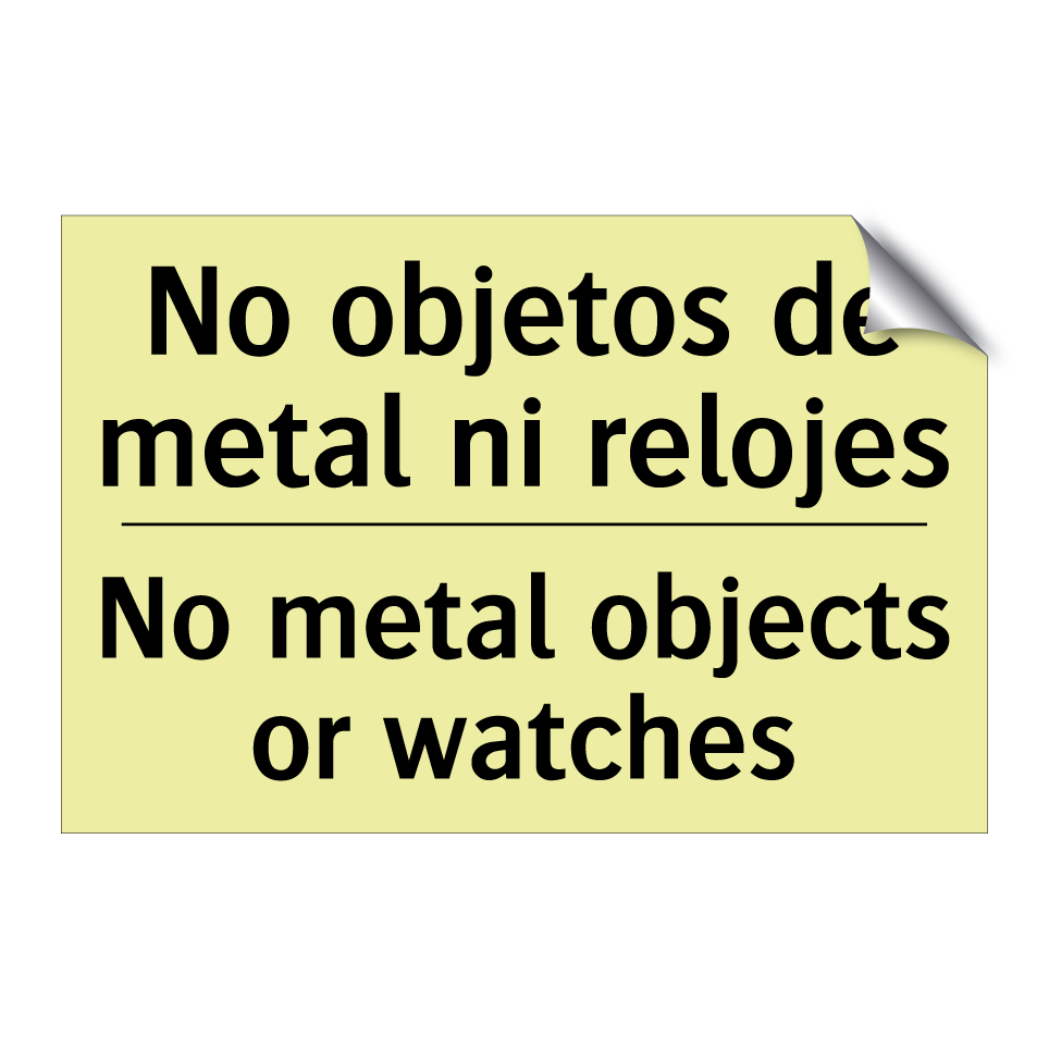 No objetos de metal ni relojes - No metal objects or watches