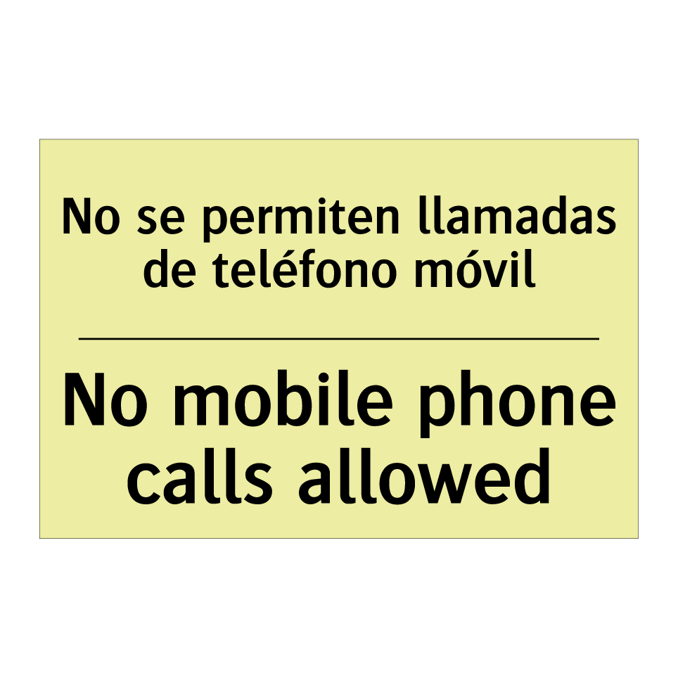 No se permiten llamadas de teléfono móvil - No mobile phone calls allowed
