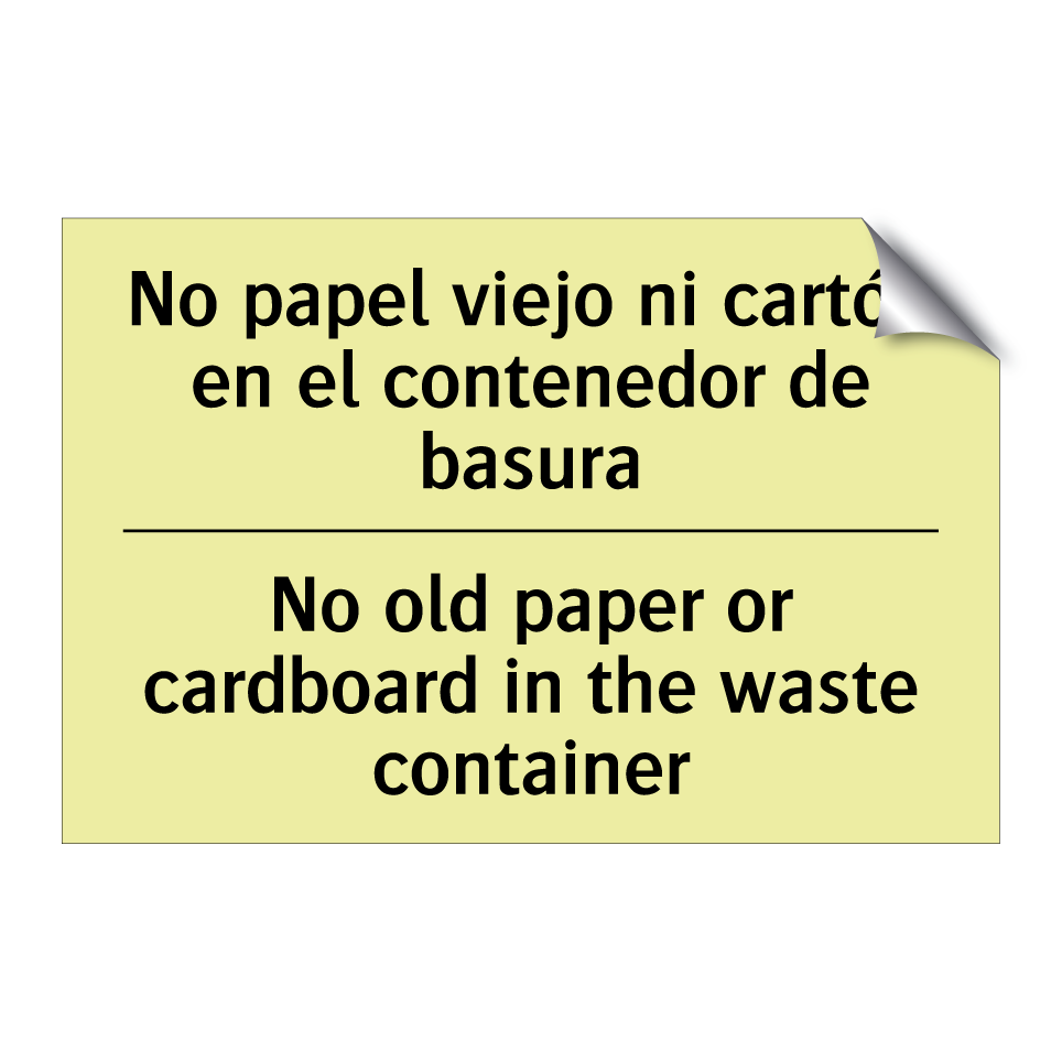 No papel viejo ni cartón en el contenedor de basura - No old paper or cardboard in the waste container