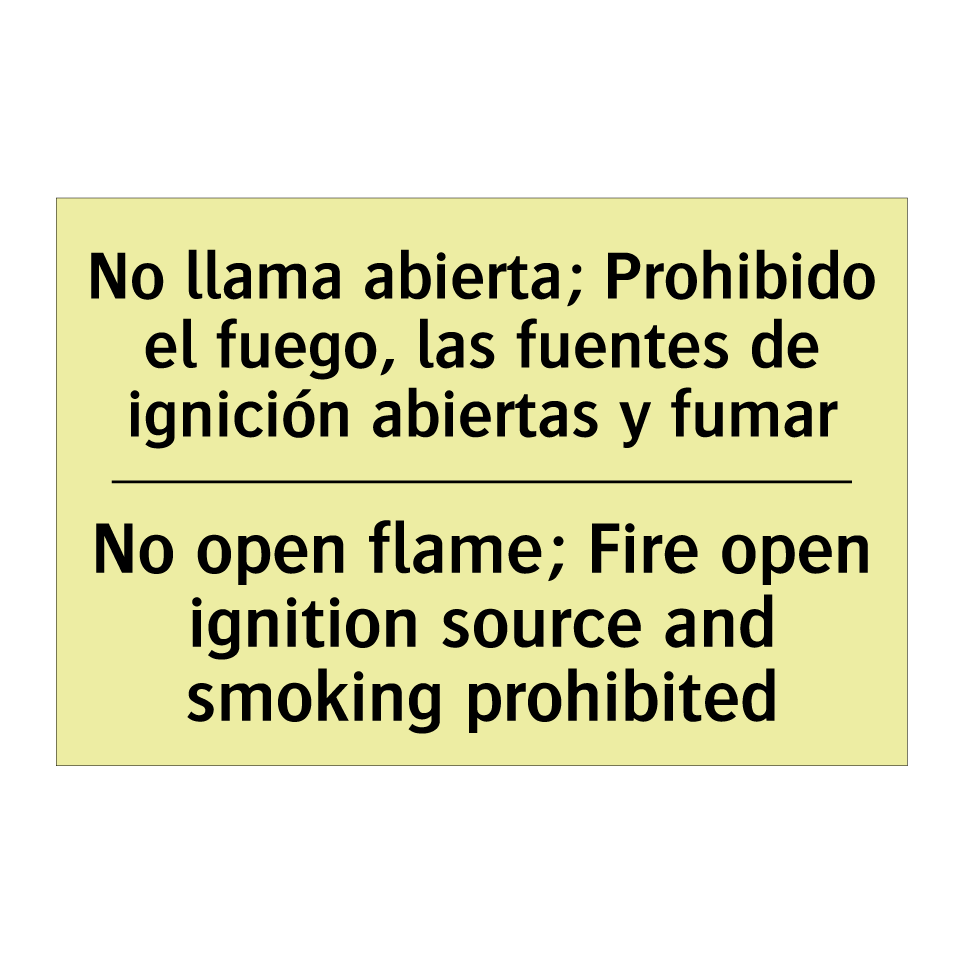 No llama abierta; Prohibido el fuego, las fuentes de ignición abiertas y fumar - No open flame; Fire open ignition source and smoking prohibited