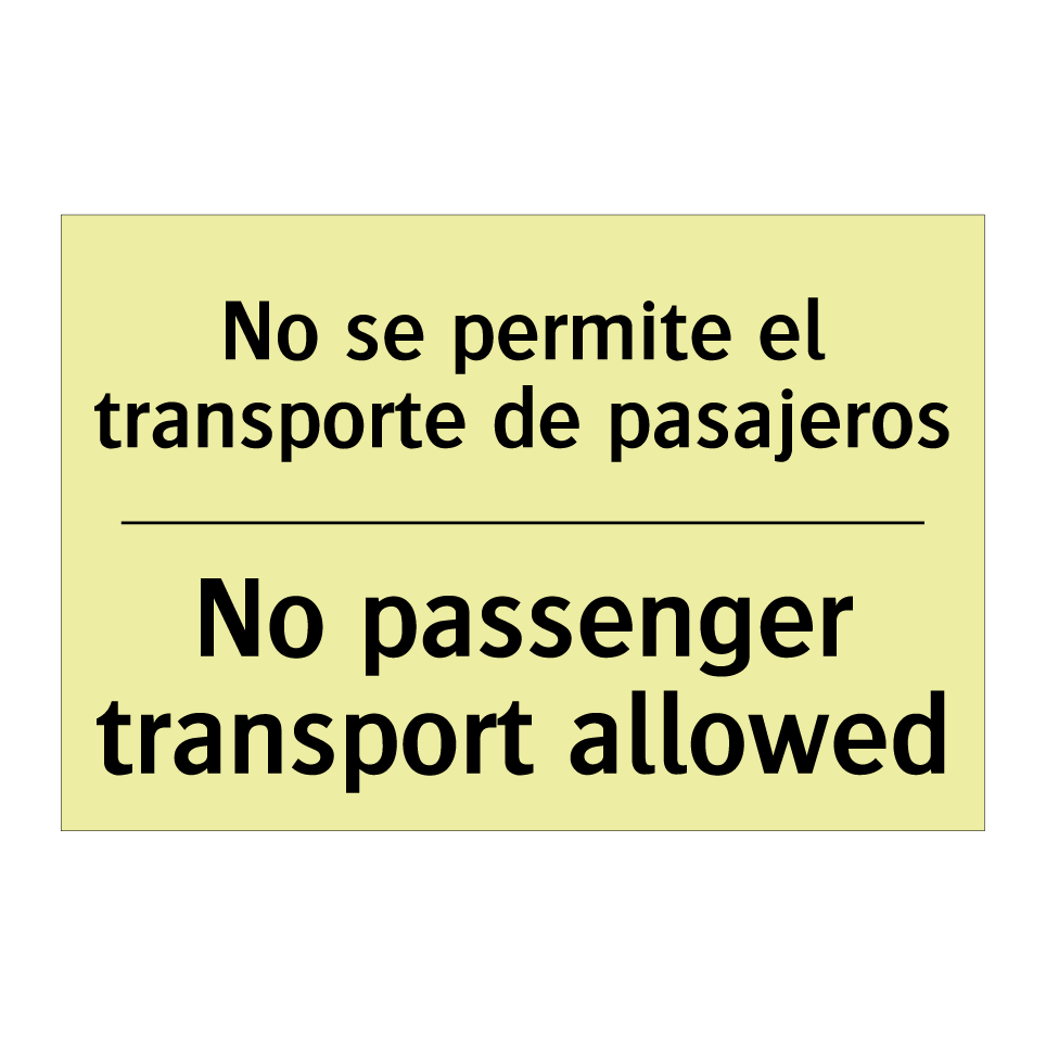 No se permite el transporte de pasajeros - No passenger transport allowed
