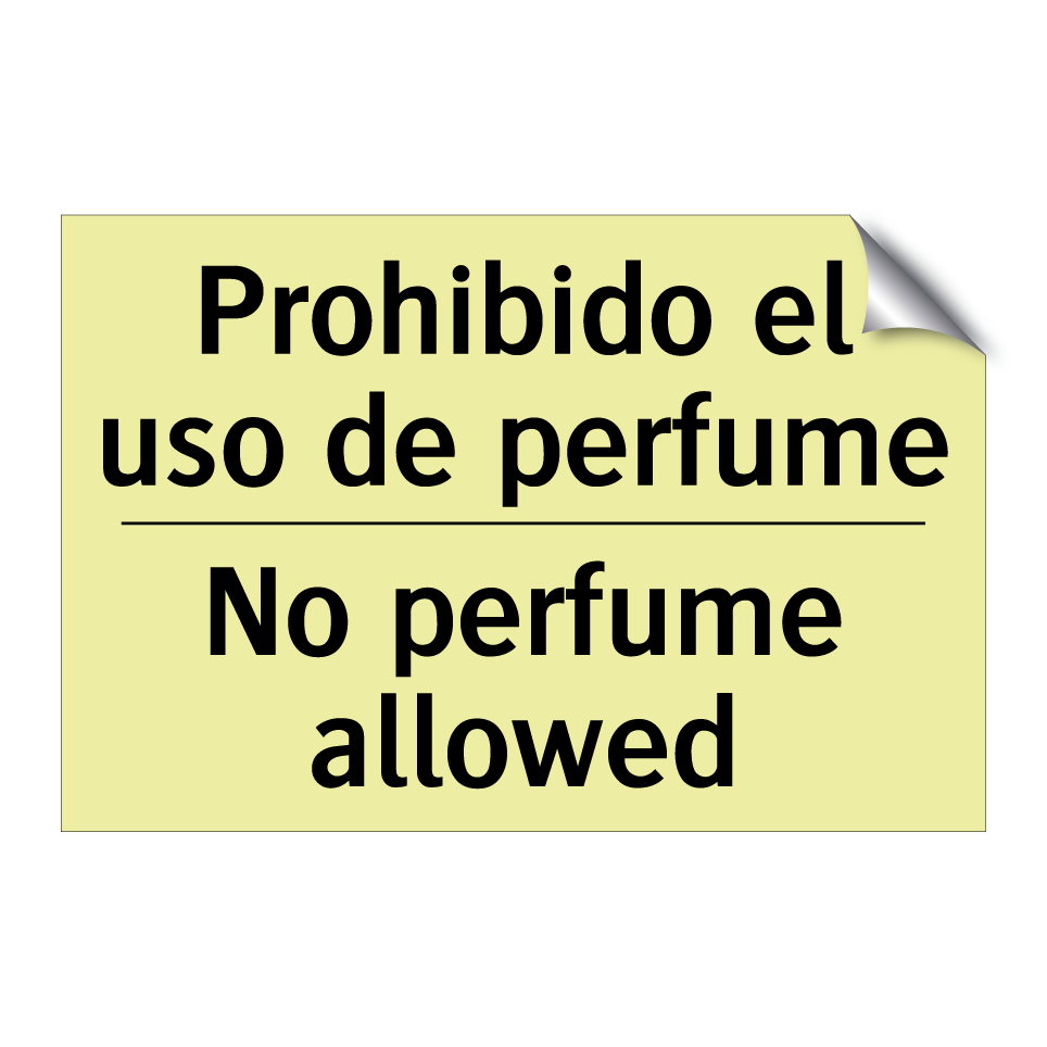 Prohibido el uso de perfume - No perfume allowed