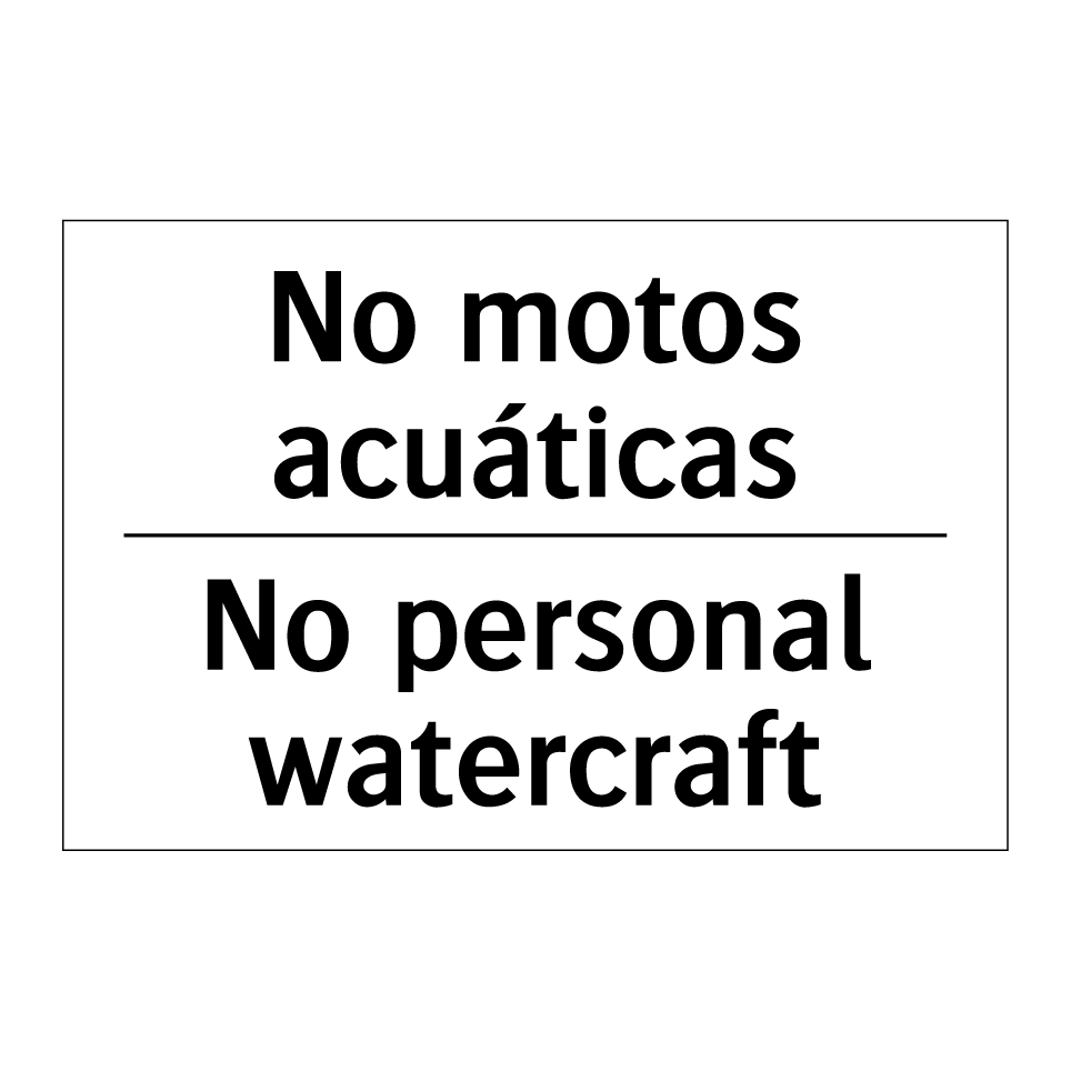 No motos acuáticas - No personal watercraft