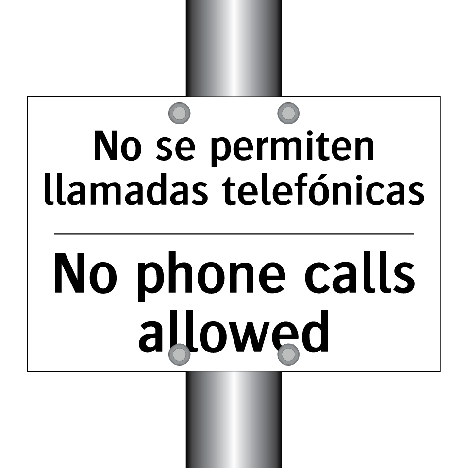 No se permiten llamadas telefónicas - No phone calls allowed