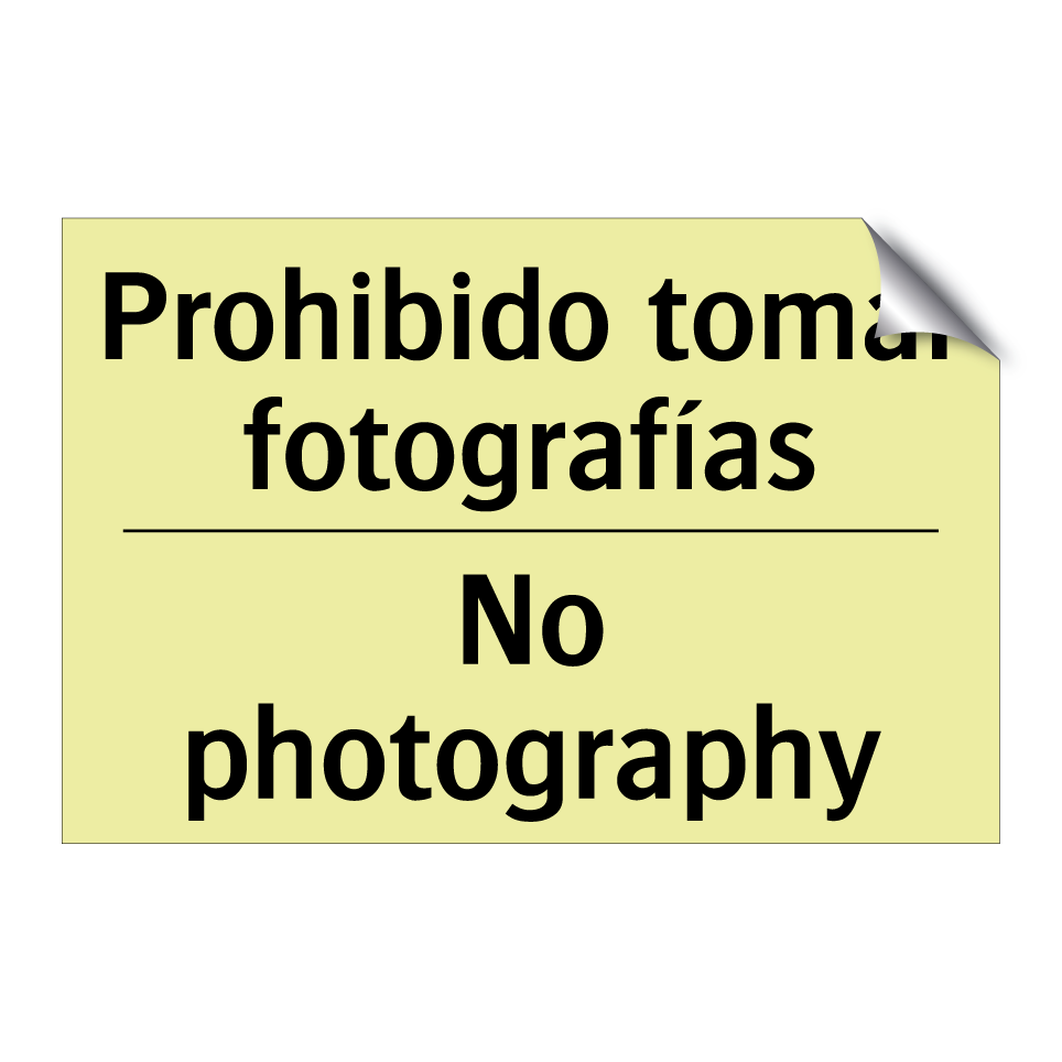 Prohibido tomar fotografías - No photography