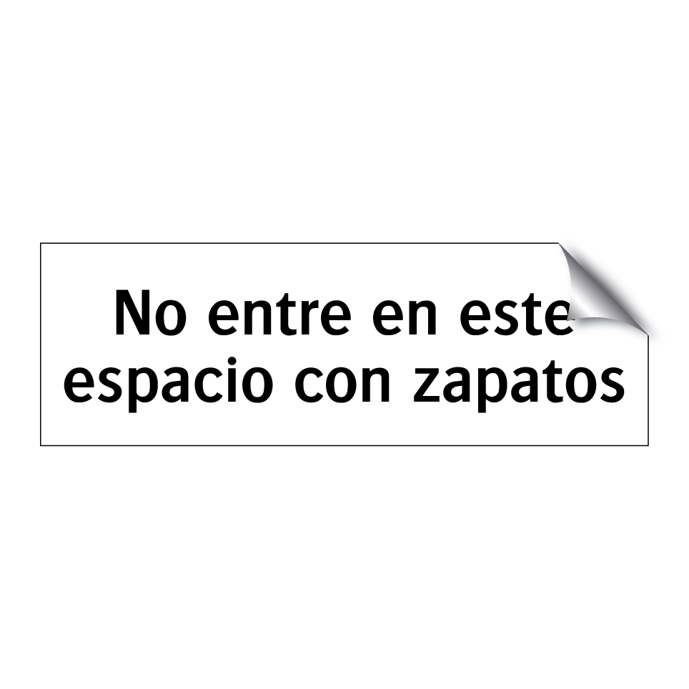 No entre en este espacio con zapatos