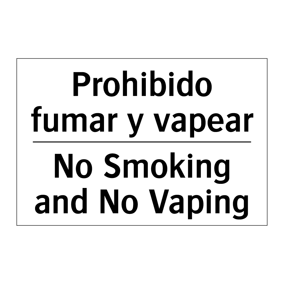 Prohibido fumar y vapear - No Smoking and No Vaping