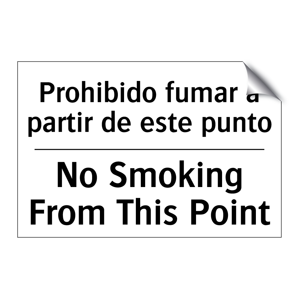Prohibido fumar a partir de este punto - No Smoking From This Point