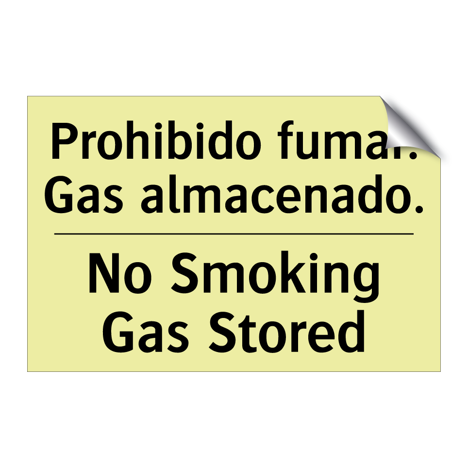 Prohibido fumar. Gas almacenado. - No Smoking Gas Stored