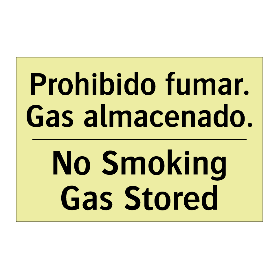 Prohibido fumar. Gas almacenado. - No Smoking Gas Stored