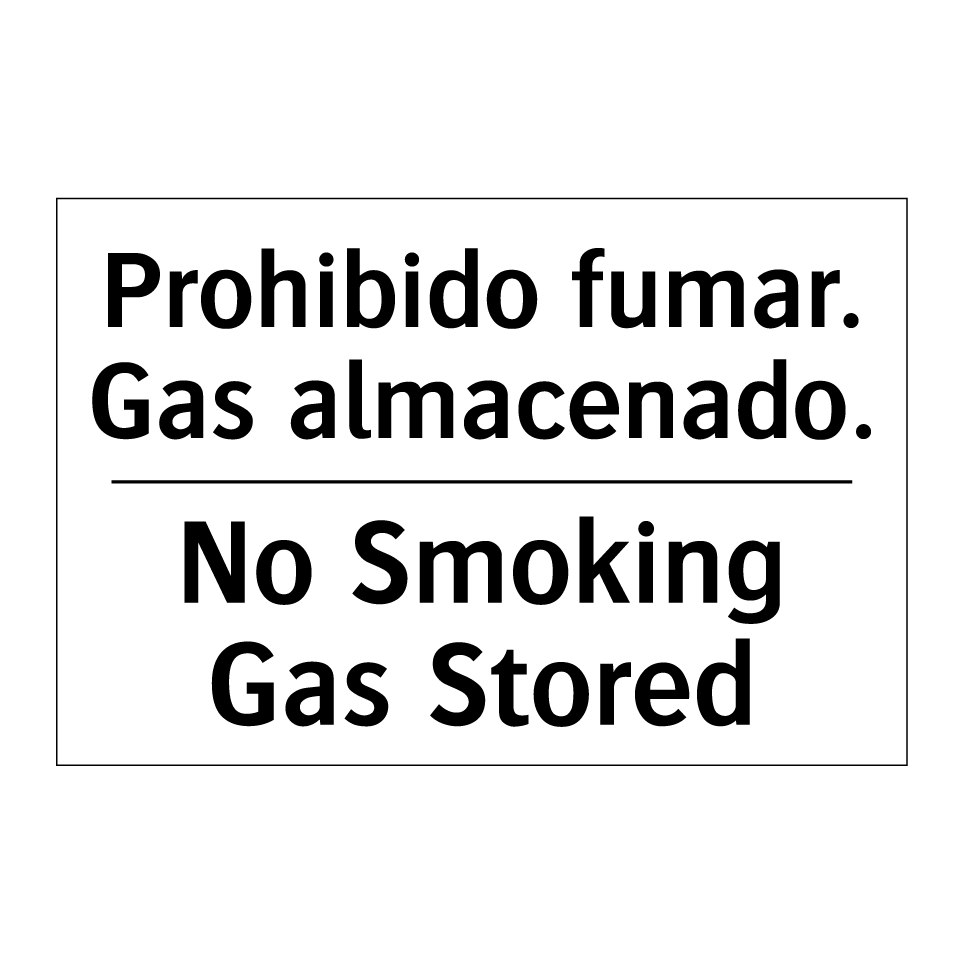Prohibido fumar. Gas almacenado. - No Smoking Gas Stored