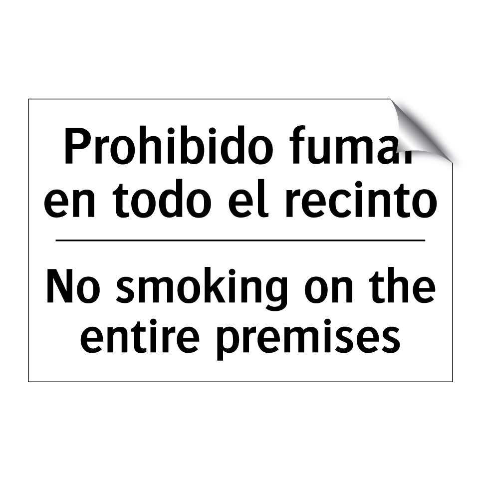 Prohibido fumar en todo el recinto - No smoking on the entire premises