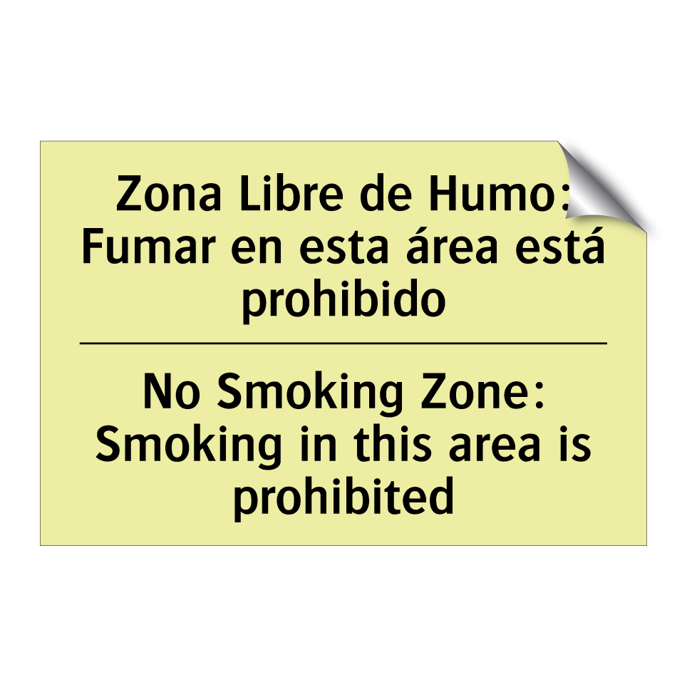Zona Libre de Humo: Fumar en esta área está prohibido - No Smoking Zone: Smoking in this area is prohibited