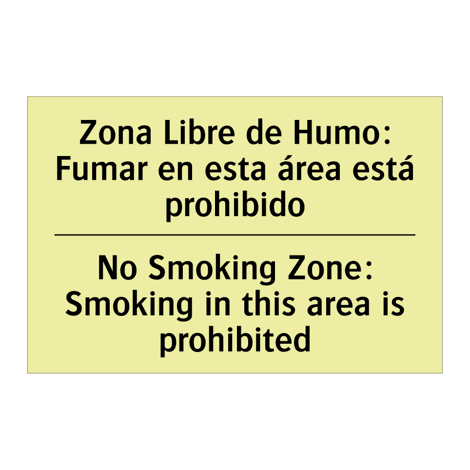 Zona Libre de Humo: Fumar en esta área está prohibido - No Smoking Zone: Smoking in this area is prohibited