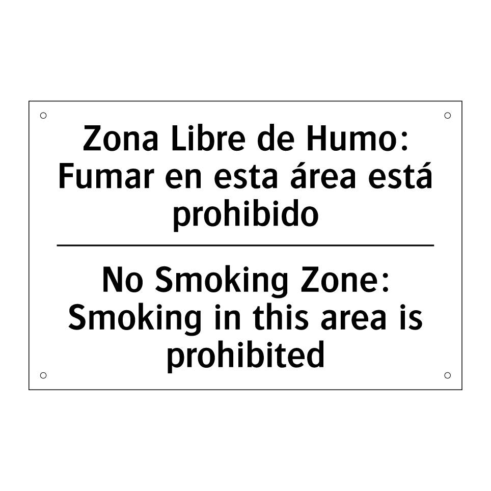 Zona Libre de Humo: Fumar en esta área está prohibido - No Smoking Zone: Smoking in this area is prohibited