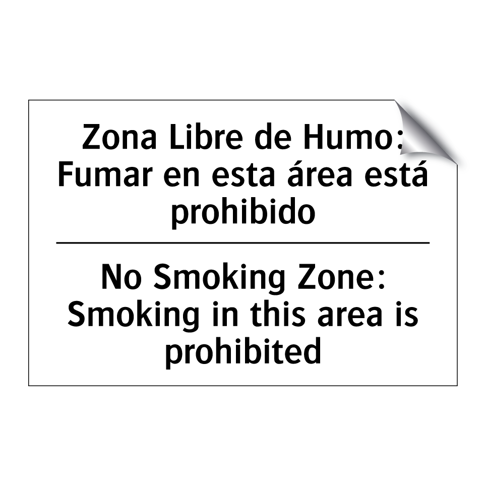 Zona Libre de Humo: Fumar en esta área está prohibido - No Smoking Zone: Smoking in this area is prohibited