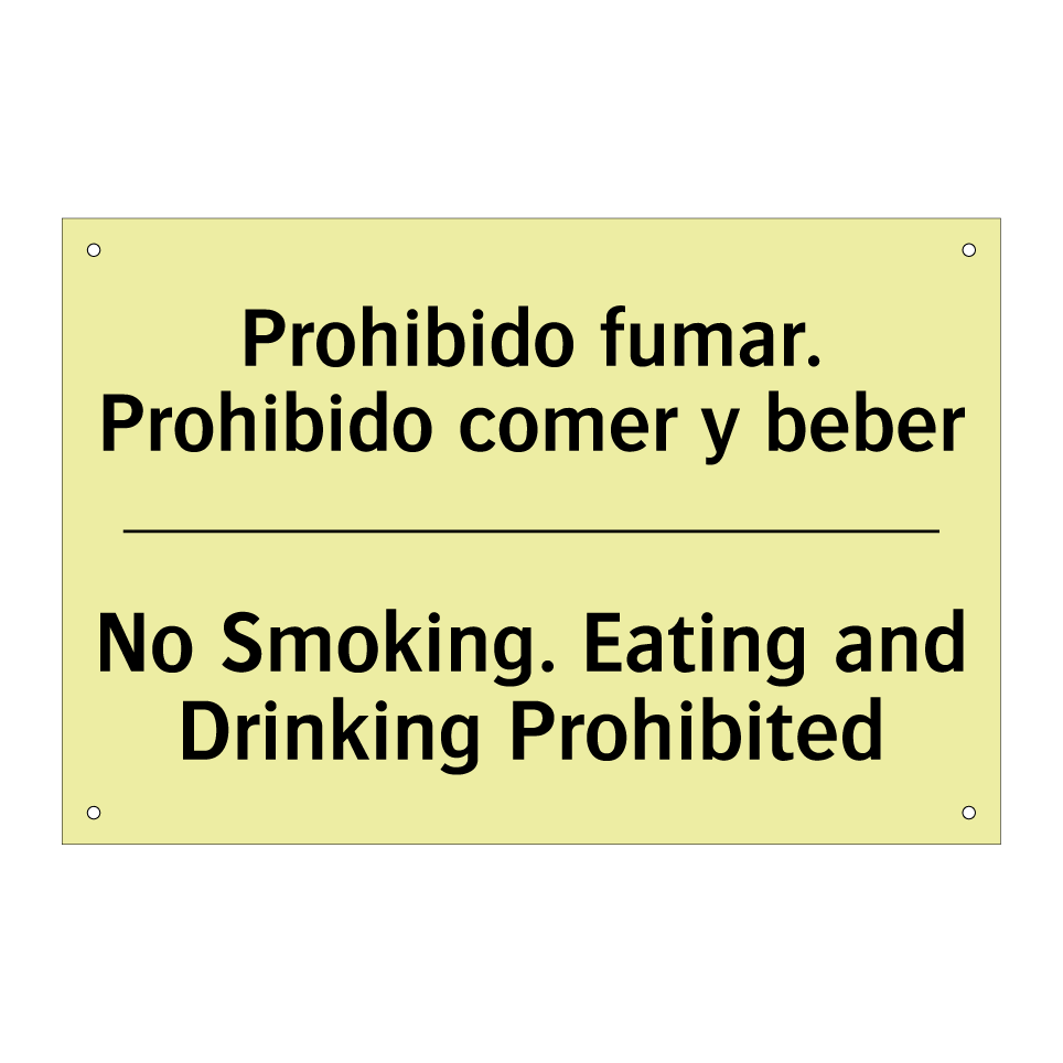 Prohibido fumar. Prohibido comer y beber - No Smoking. Eating and Drinking Prohibited