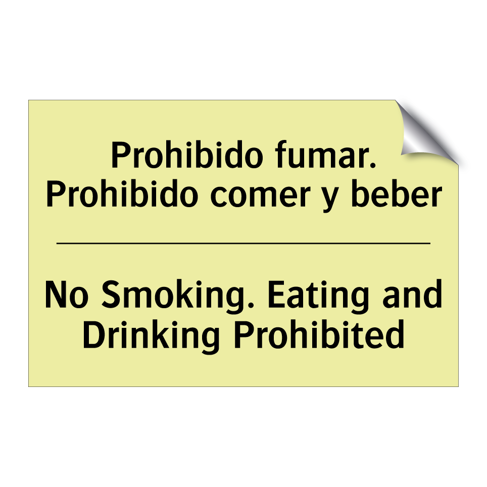 Prohibido fumar. Prohibido comer y beber - No Smoking. Eating and Drinking Prohibited