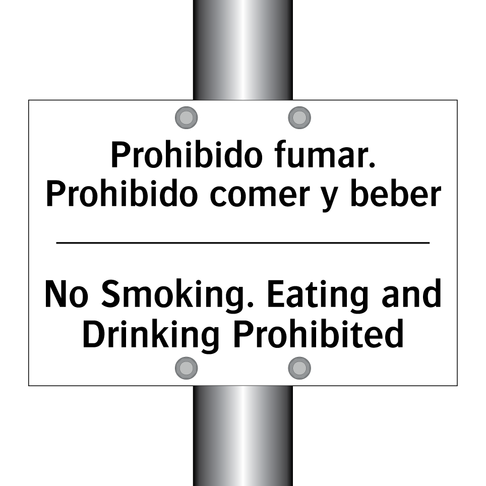 Prohibido fumar. Prohibido comer y beber - No Smoking. Eating and Drinking Prohibited