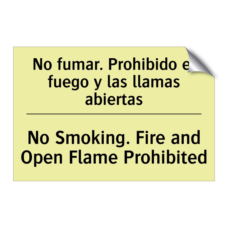 No fumar. Prohibido el fuego y las llamas abiertas - No Smoking. Fire and Open Flame Prohibited