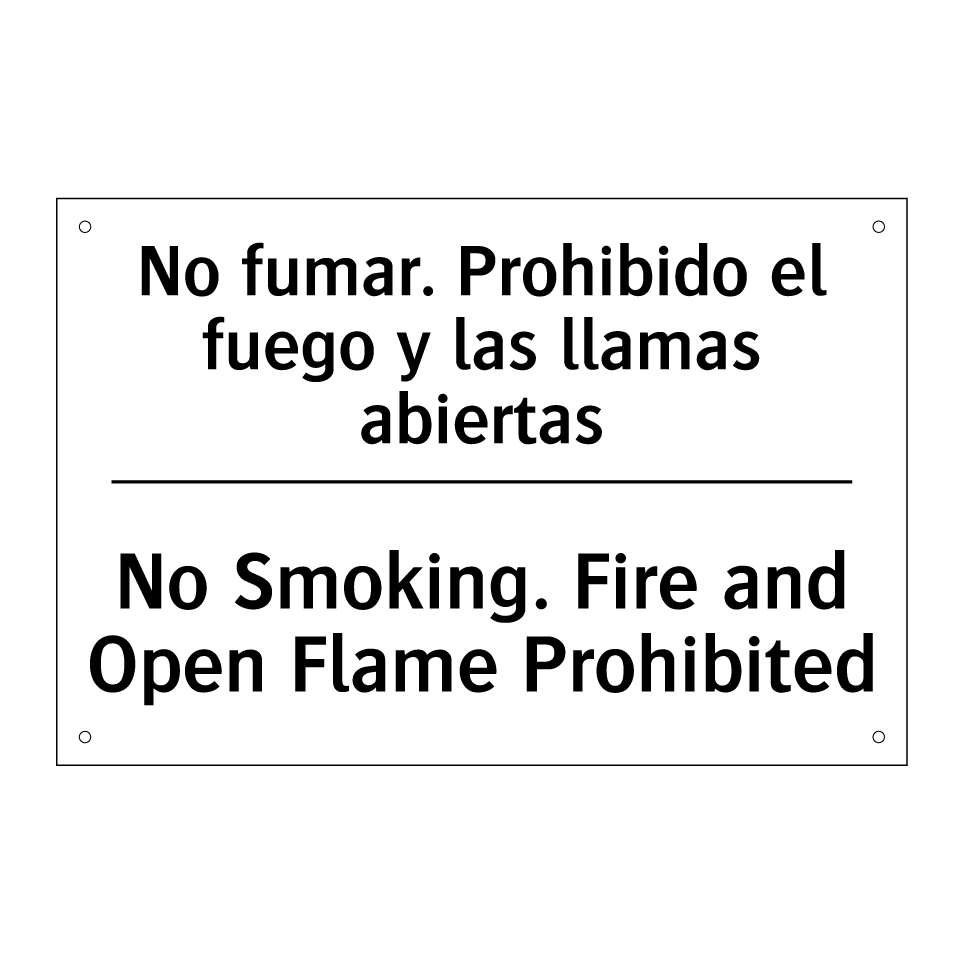 No fumar. Prohibido el fuego y las llamas abiertas - No Smoking. Fire and Open Flame Prohibited