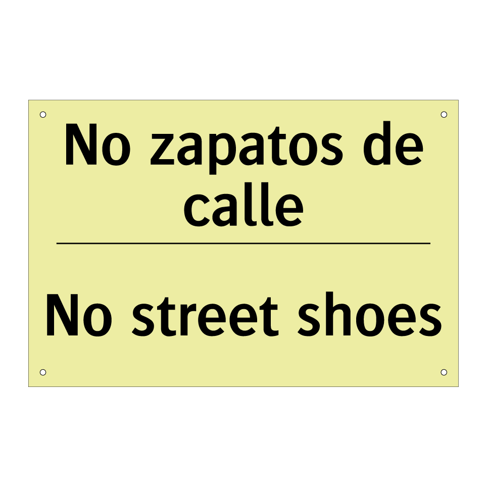 No zapatos de calle - No street shoes