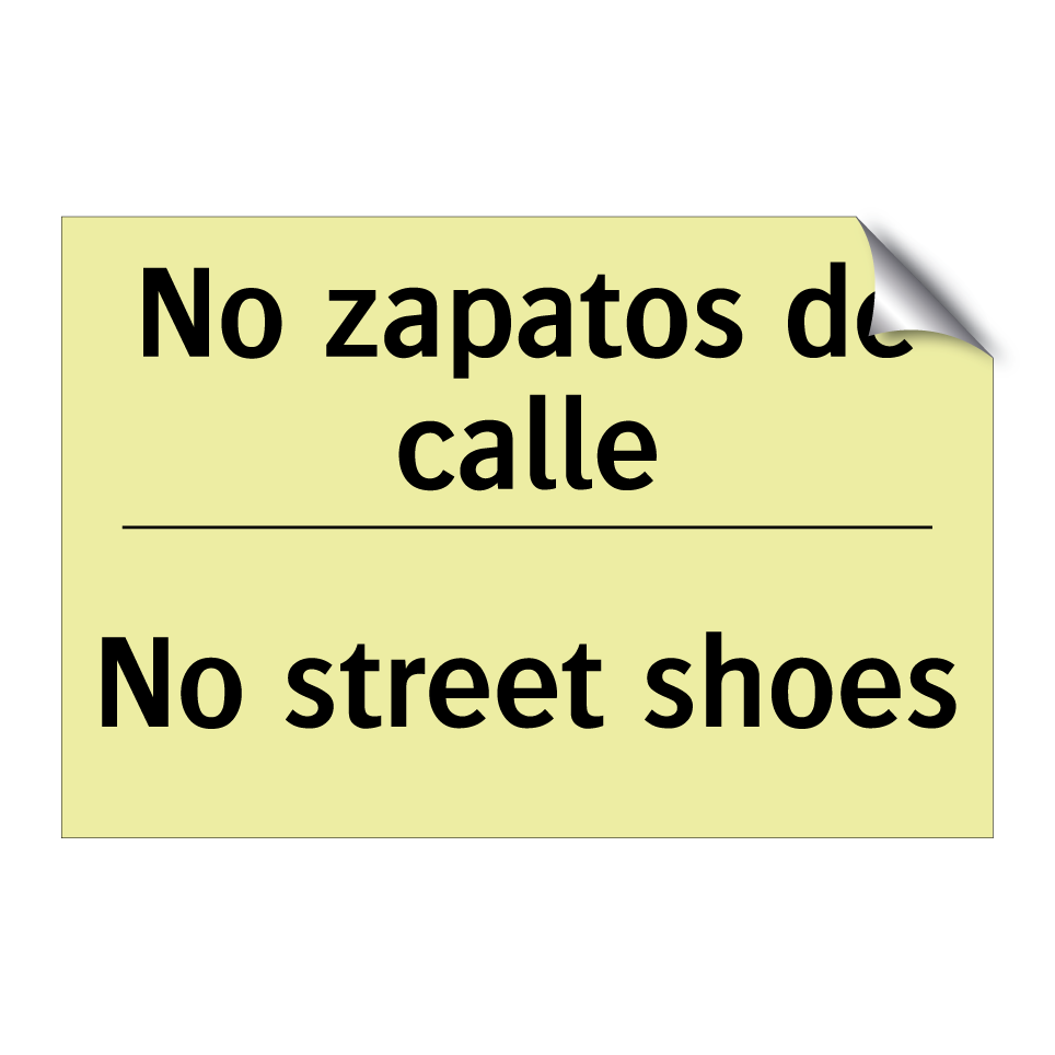 No zapatos de calle - No street shoes