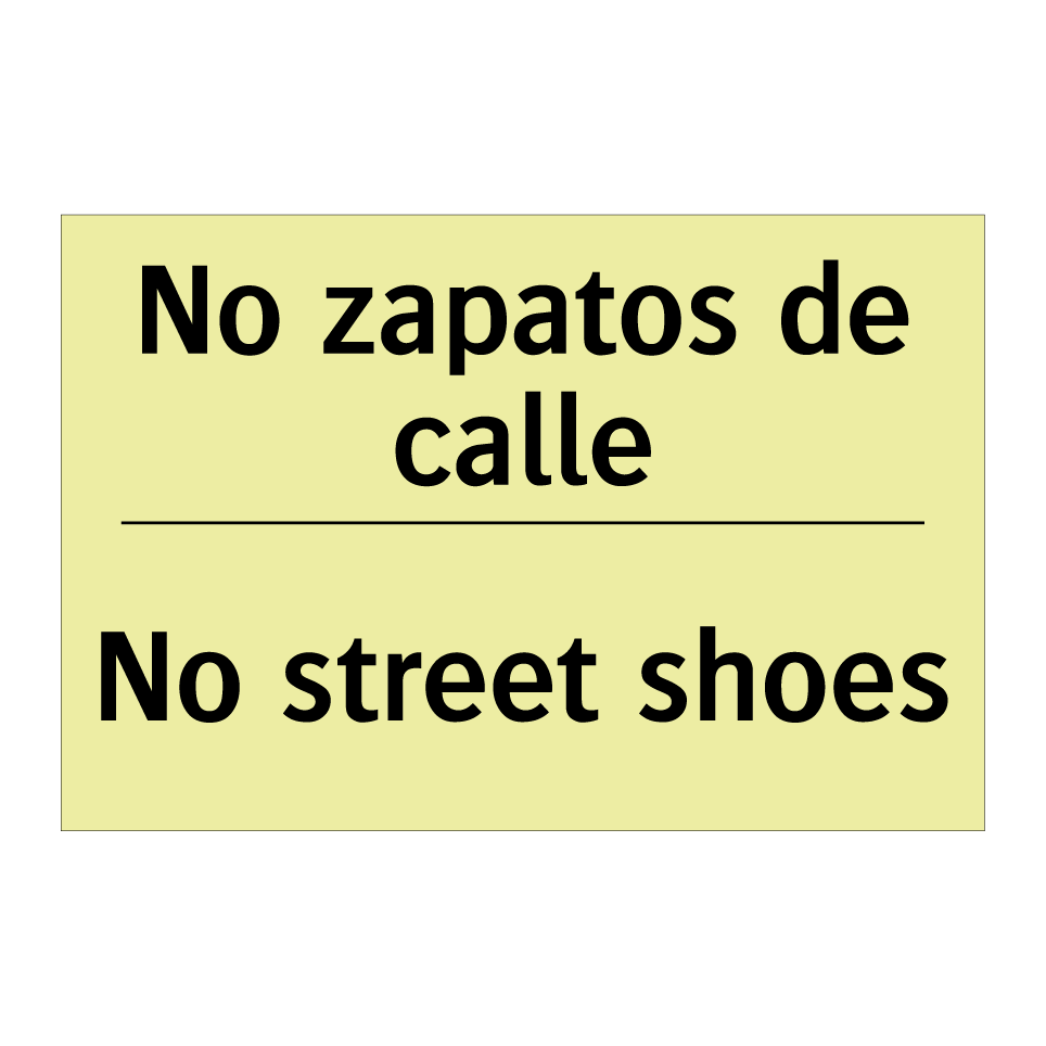 No zapatos de calle - No street shoes