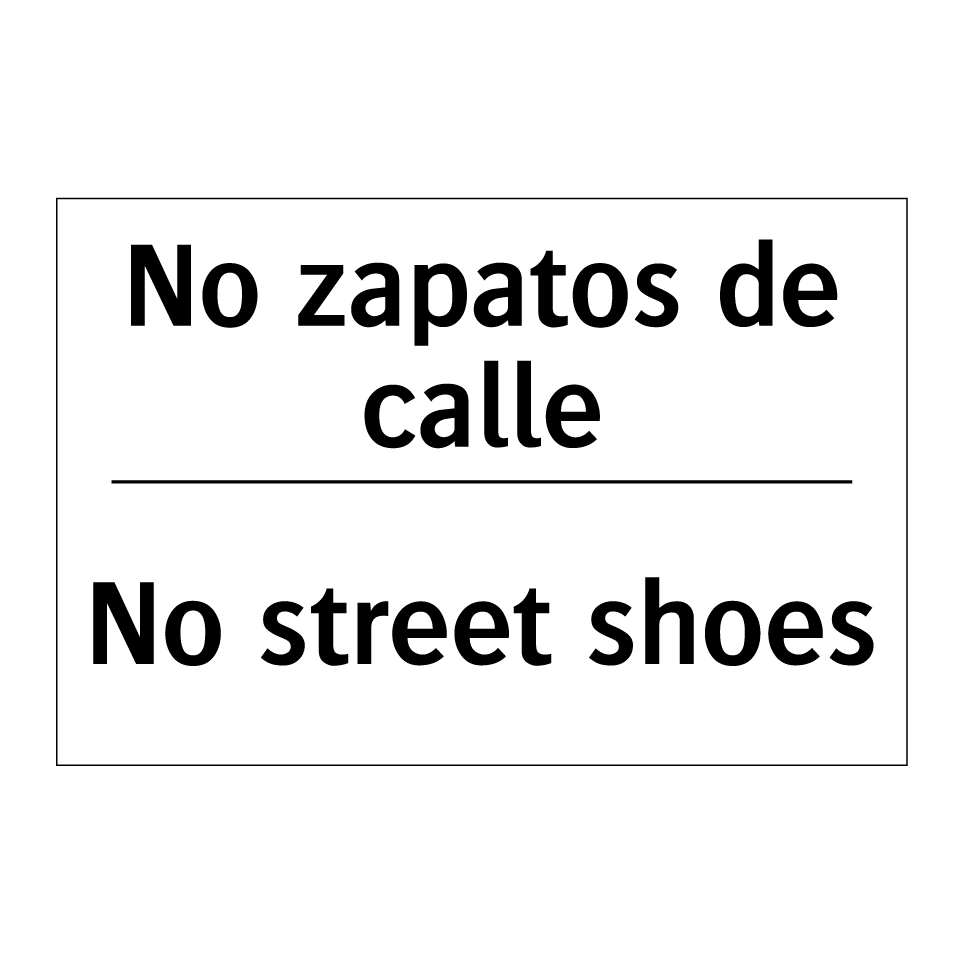 No zapatos de calle - No street shoes