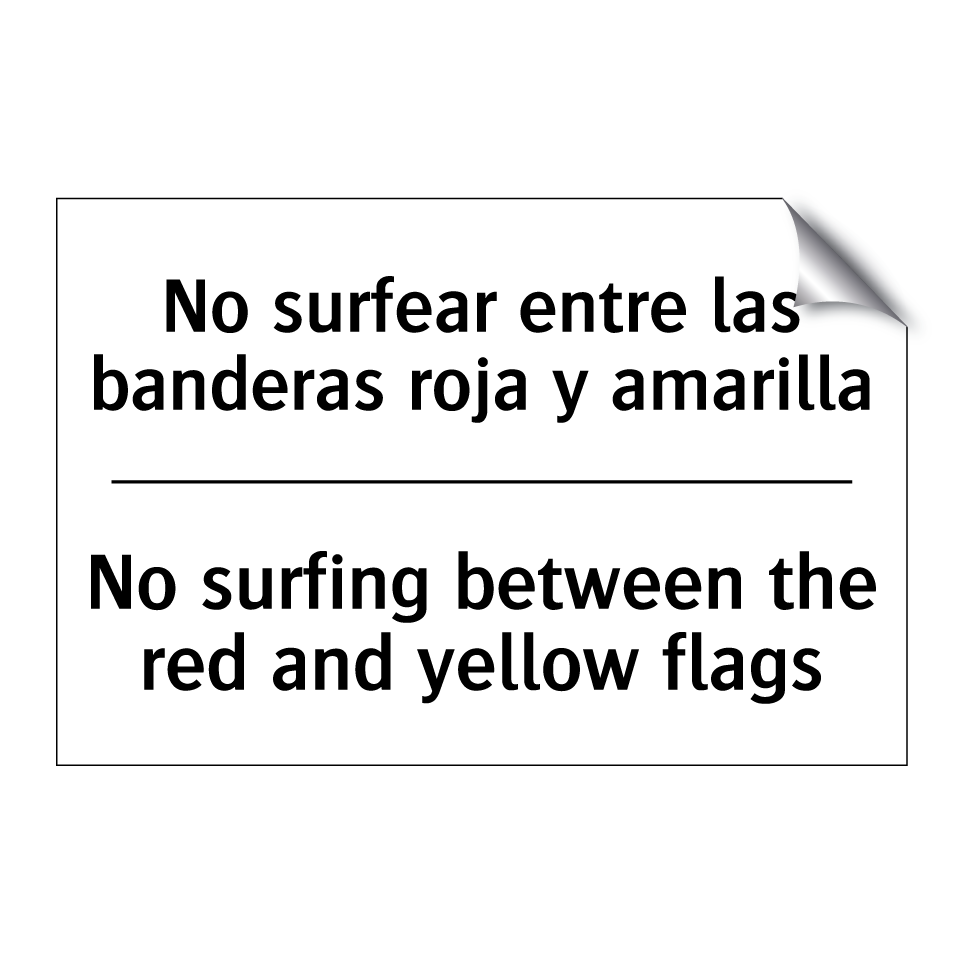 No surfear entre las banderas roja y amarilla - No surfing between the red and yellow flags
