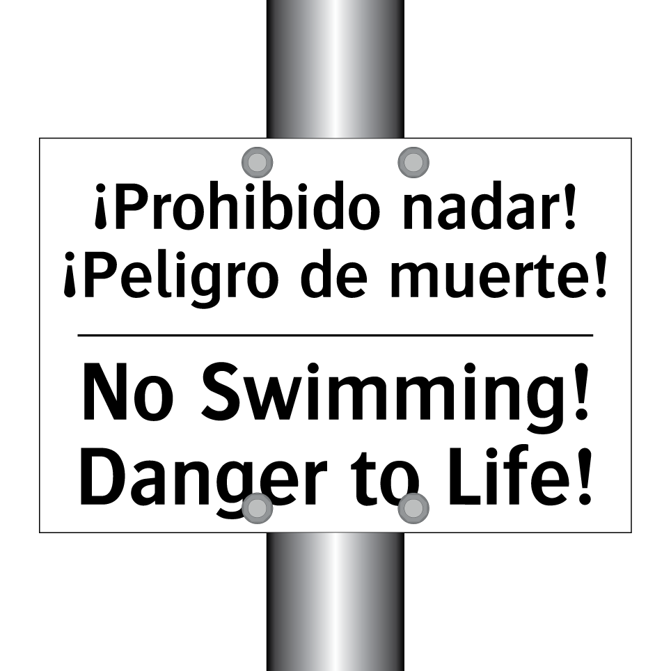 ¡Prohibido nadar! ¡Peligro de muerte! - No Swimming! Danger to Life!