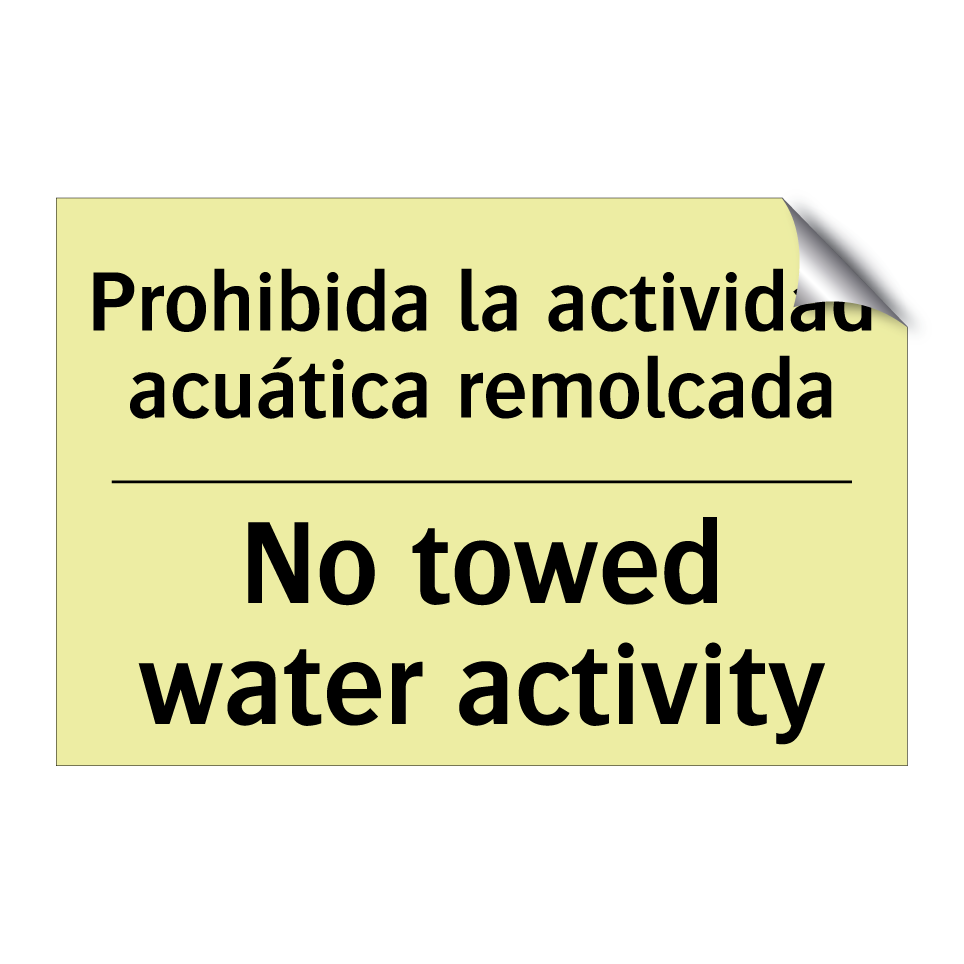 Prohibida la actividad acuática remolcada - No towed water activity