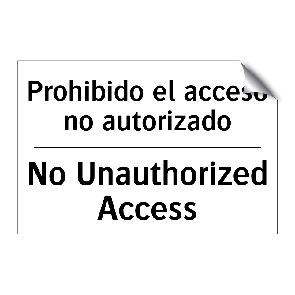 Prohibido el acceso no autorizado - No Unauthorized Access