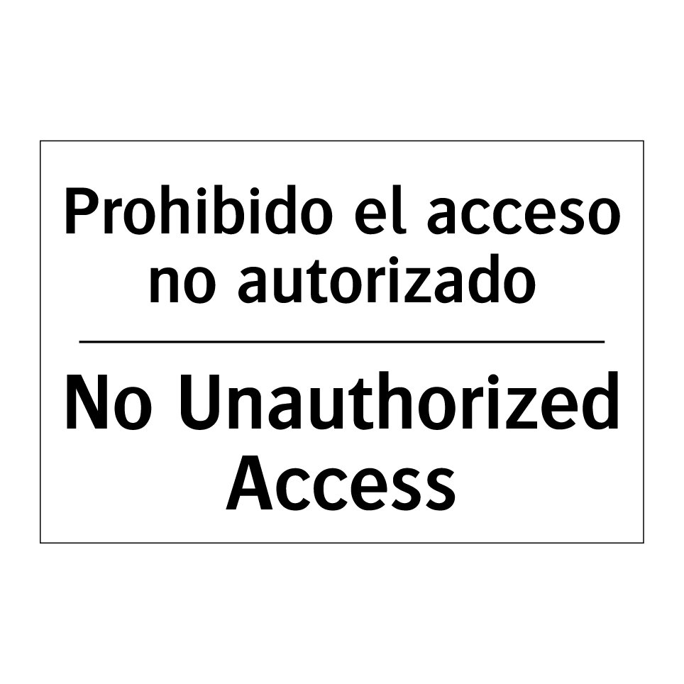Prohibido el acceso no autorizado - No Unauthorized Access