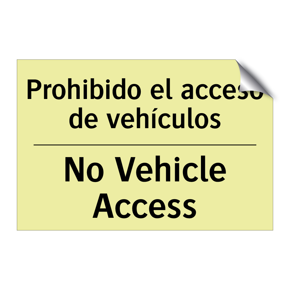 Prohibido el acceso de vehículos - No Vehicle Access