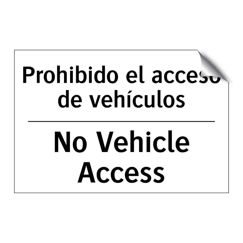 Prohibido el acceso de vehículos - No Vehicle Access