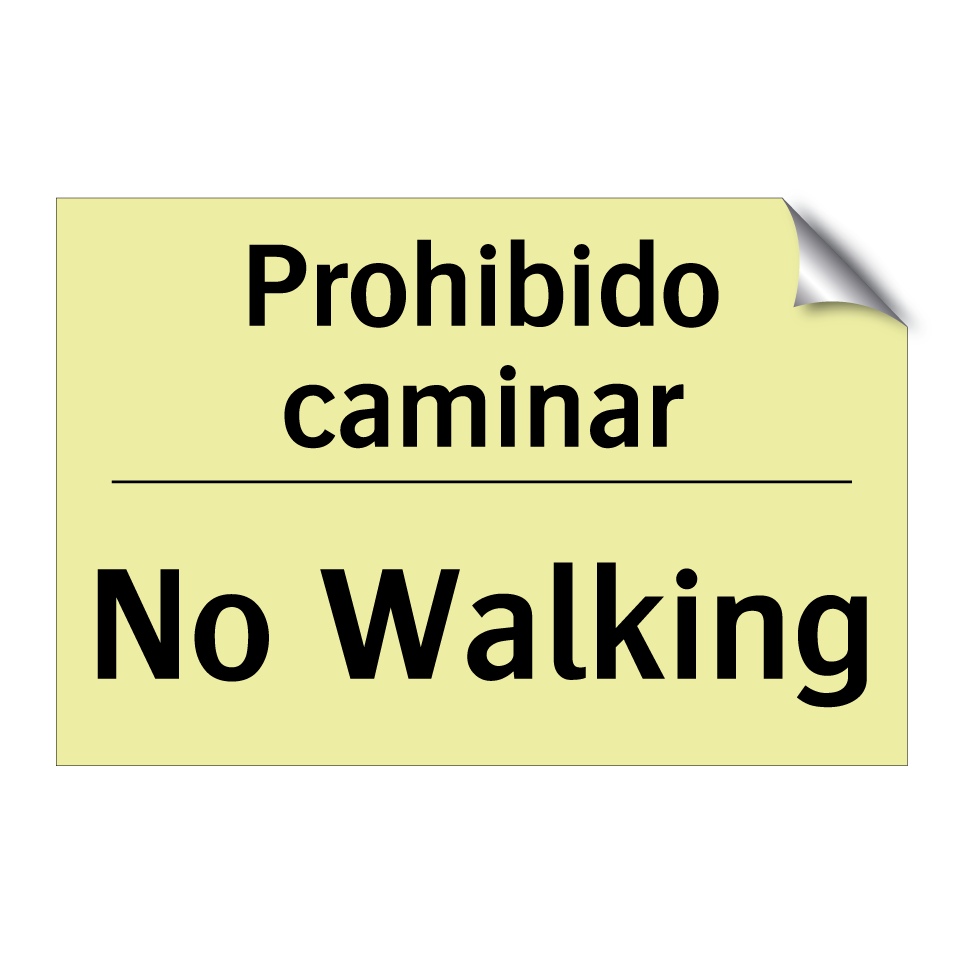 Prohibido caminar - No Walking