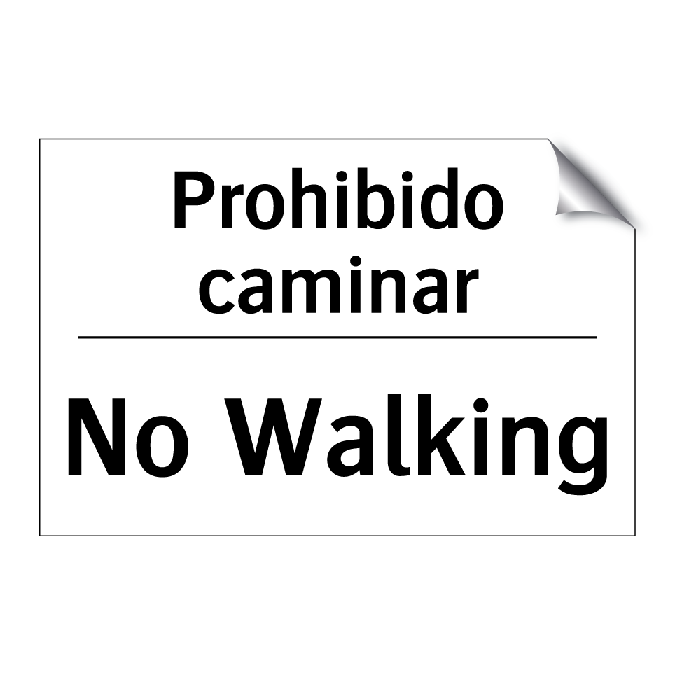 Prohibido caminar - No Walking