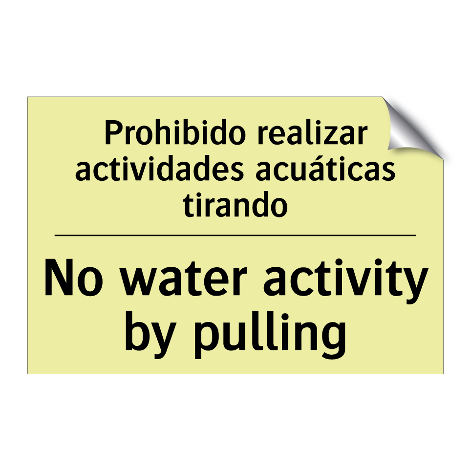 Prohibido realizar actividades acuáticas tirando - No water activity by pulling