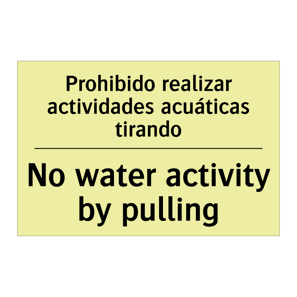 Prohibido realizar actividades acuáticas tirando - No water activity by pulling