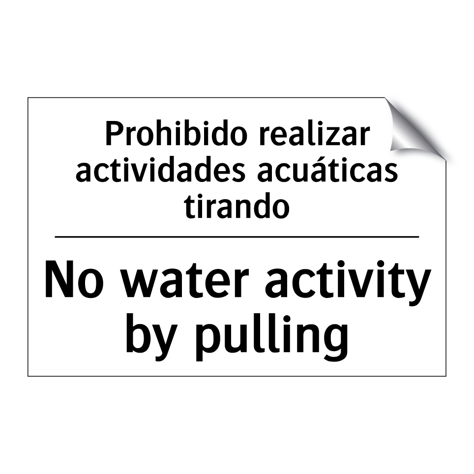 Prohibido realizar actividades acuáticas tirando - No water activity by pulling