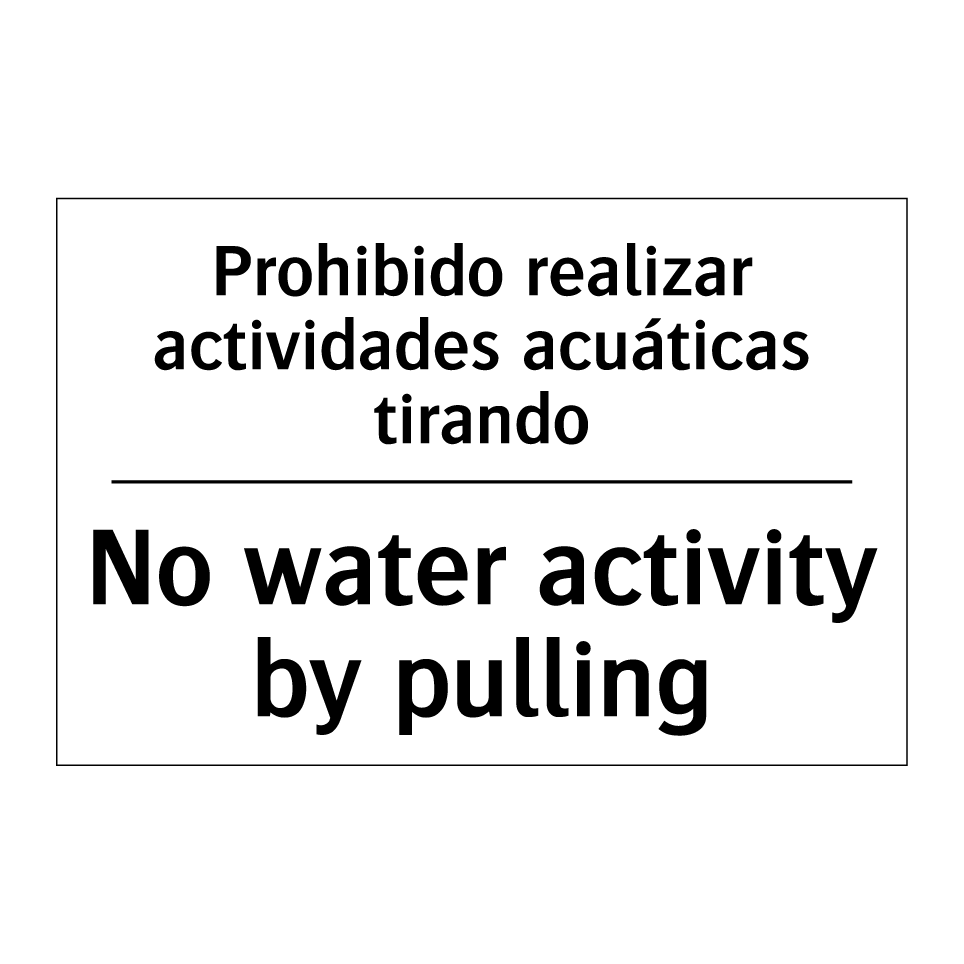 Prohibido realizar actividades acuáticas tirando - No water activity by pulling
